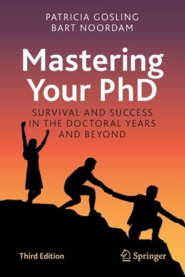 Mastering Your PhD: Survival and Success in the Doctoral Years and Beyond Paperback Springer