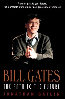 Bill Gates: The Path to the Future Paperback Harper Paperbacks