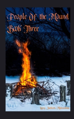 People of the Mound Book 3 Paperback Blurb