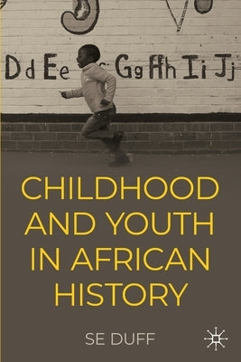 Children and Youth in African History Paperback Palgrave MacMillan