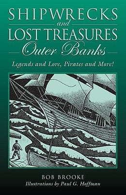 Shipwrecks and Lost Treasures: Outer Banks: Legends and Lore, Pirates and More! Paperback Globe Pequot Press