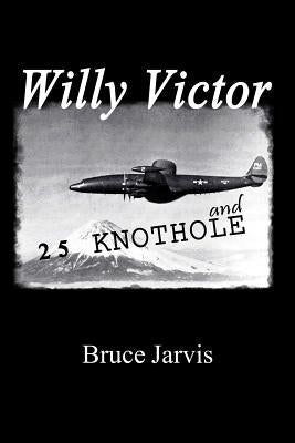 Willy Victor and 25 Knot Hole Paperback Xlibris