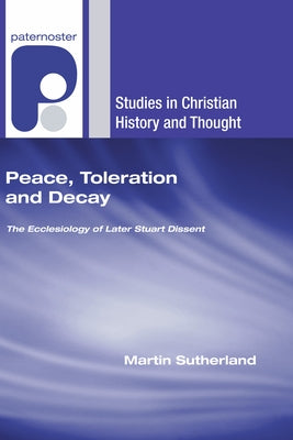 Peace, Toleration and Decay Paperback Wipf & Stock Publishers