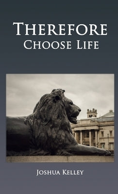 Therefore Choose Life Paperback Lulu.com