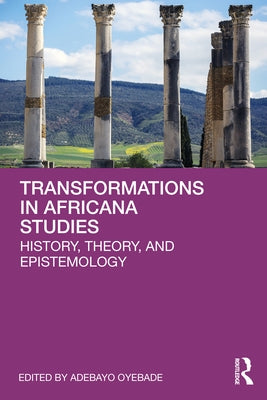 Transformations in Africana Studies: History, Theory, and Epistemology Paperback Routledge