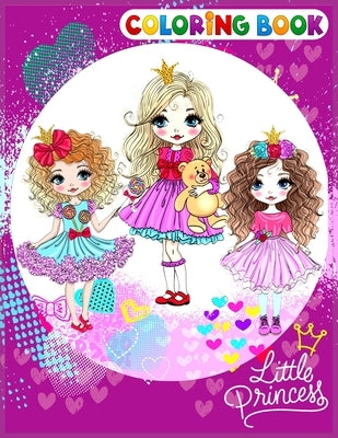 Little Princess Coloring Book: A Perfect Coloring Book for Girls Age 3-12 Paperback Independently Published