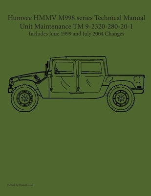 Humvee HMMV M998 series Technical Manual Unit Maintenance TM 9-2320-280-20-1 Paperback Ocotillo Press