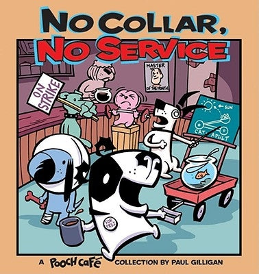 No Collar, No Service Paperback Andrews McMeel Publishing, LLC