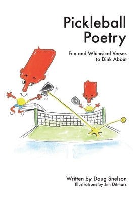 Pickleball Poetry: Fun and Whimsical Verses to Dink About Paperback Petalous Publishing, LLC