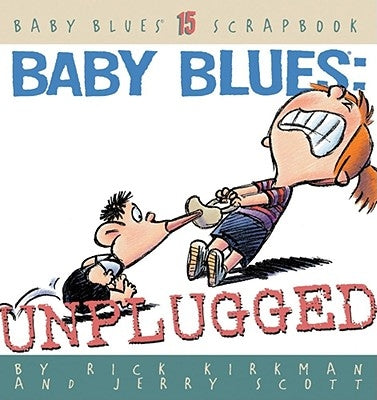 Baby Blues: Unplugged Paperback Andrews McMeel Publishing, LLC