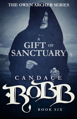 A Gift of Sanctuary: The Owen Archer Series - Book Six Paperback Diversion Books