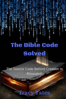 The Bible Code Solved Paperback Createspace Independent Publishing Platform