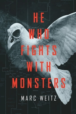 He Who Fights with Monsters Paperback Marc Weitz