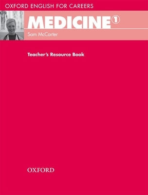 Medicine 1 Teacher's Resource Bk Paperback Oxford