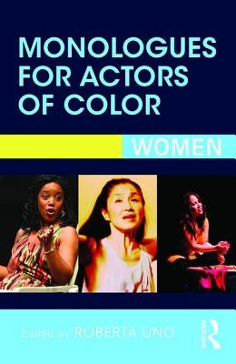 Monologues for Actors of Color: Women Paperback Routledge