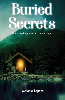 Buried Secrets Paperback Melanie Lopata Author