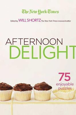 The New York Times Afternoon Delight Crosswords Paperback St. Martin's Griffin