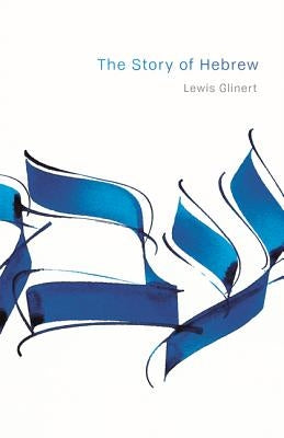 The Story of Hebrew Paperback Princeton University Press