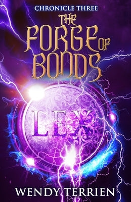 The Forge of Bonds: Chronicle Three in the Adventures of Jason Lex Camashea Press