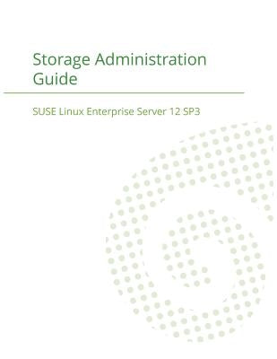 SUSE Linux Enterprise Server 12 - Storage Administration Guide Paperback 12th Media Services