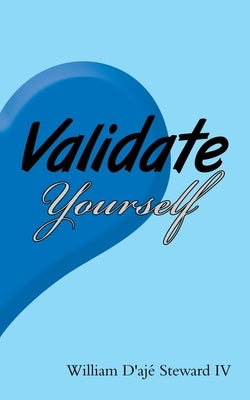 Validate Yourself Paperback WestBow Press