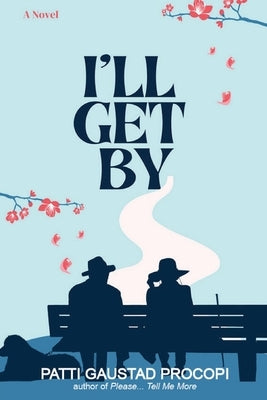 I'll Get By Paperback Blue Fortune Enterprises LLC