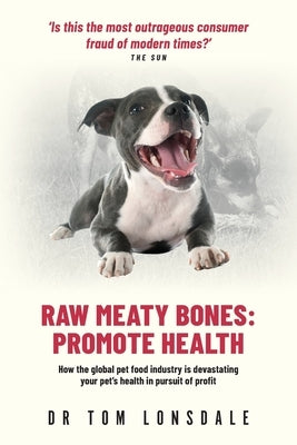 Raw Meaty Bones: Promote Health Paperback Rivetco Pty. Ltd.