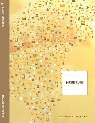 Hebrews Learner Guide; Books of Faith Series Paperback Augsburg Fortress Publishing