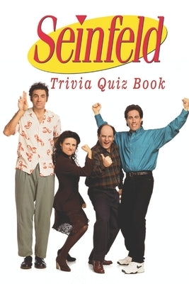 Seinfeld: Trivia Quiz Book Paperback Independently Published