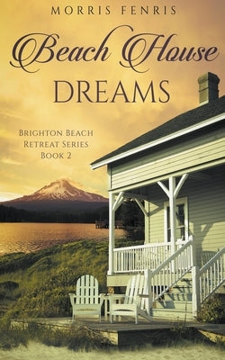 Beach House Dreams Paperback Morris Fenris