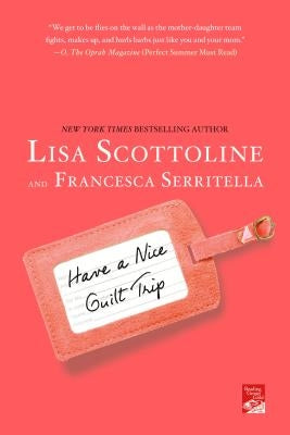 Have a Nice Guilt Trip Paperback St. Martin's Griffin