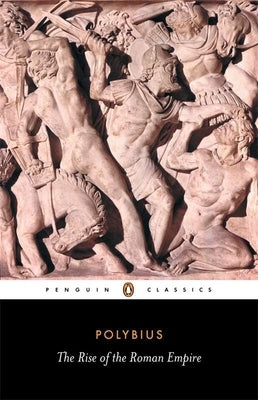 The Rise of the Roman Empire Paperback Penguin Group