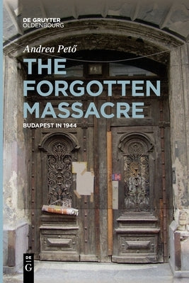 The Forgotten Massacre Paperback Walter de Gruyter