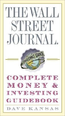 The Wall Street Journal Complete Money and Investing Guidebook Paperback Crown Business