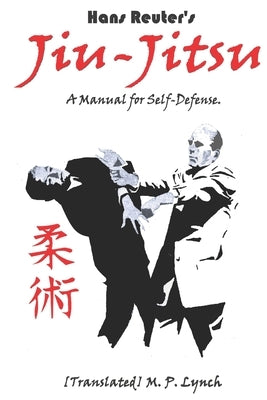 Jiu-Jitsu: A Manual for Self-Defense Paperback Independently Published