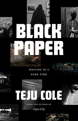 Black Paper: Writing in a Dark Time Paperback University of Chicago Press