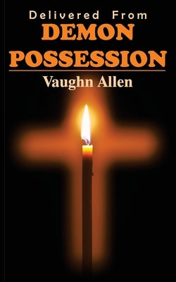 Delivered from Demon Possession Paperback Teach Services, Inc.
