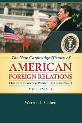 The New Cambridge History of American Foreign Relations Paperback Cambridge University Press