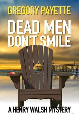 Dead Men Don't Smile Paperback 8 Flags Publishing, Inc.