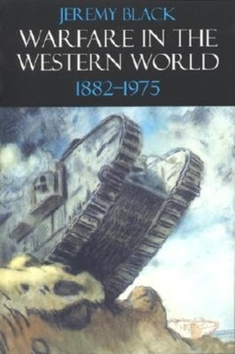 Warfare in the Western World, 1882-1975 Paperback Indiana University Press