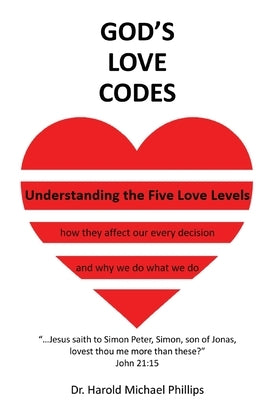 God's Love Codes: Understanding the Five Love Levels Paperback Painted Gate Publishing