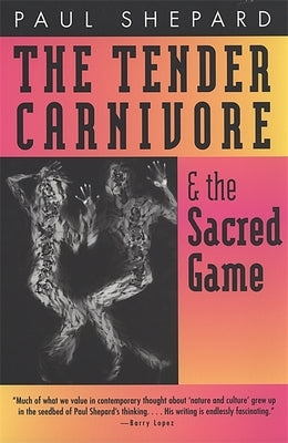 Tender Carnivore and the Sacred Game Paperback University of Georgia Press
