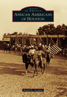 African Americans of Houston Paperback Arcadia Publishing (SC)