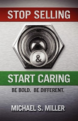 Stop Selling and Start Caring Paperback E-Booktime, LLC