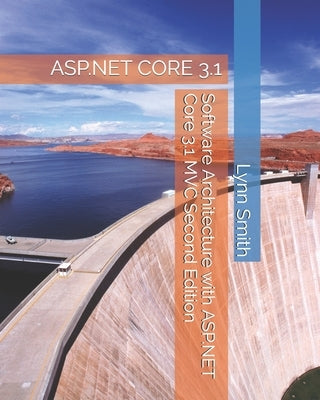Software Architecture with ASP.NET Core 3.1 MVC Second Edition Paperback Independently Published