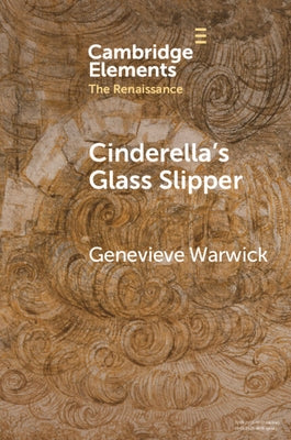 Paperback of Cinderella's Glass Slipper: A cultural history of Renaissance materialities by Cambridge University Press, featuring a book cover image.