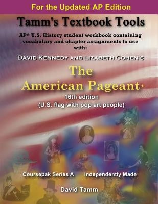 The American Pageant 16th Edition+ (AP* U.S. History) Activities Workbook: Daily Assignments Tailor-Made to the Kennedy/Cohen Textbook Paperback Createspace Independent Publishing Platform