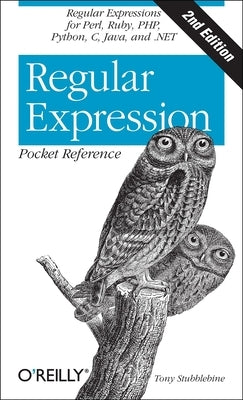 Regular Expression Pocket Reference: Regular Expressions for Perl, Ruby, Php, Python, C, Java and .Net Paperback O'Reilly Media