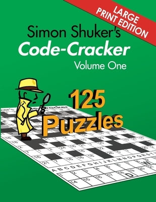 Simon Shuker's Code-Cracker, Volume One (Large Print Edition) Paperback Joxal Publishing