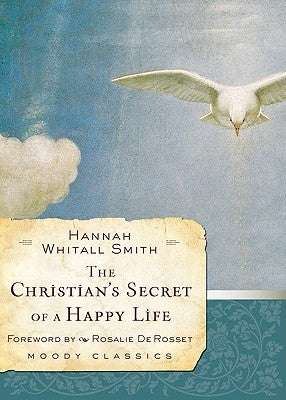The Christian's Secret of a Happy Life Moody Publishers